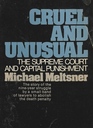 Cruel and unusual The Supreme Court and capital punishment