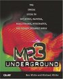 MP3 Underground The Inside Guide to MP3 Music Napster RealJukebox MusicMatch and Hidden Internet Songs