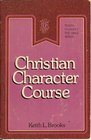 Christian Character CourseBible Study Guide