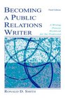Becoming a Public Relations Writer A Writing Process Workbook for the Profession