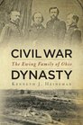 Civil War Dynasty The Ewing Family of Ohio