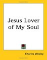 Jesus Lover of My Soul