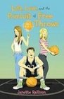 Life Love and the Pursuit of Free Throws