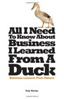 All I Need To Know About Business I Learned From a Duck