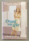 Drunk With Love A Book of Stories