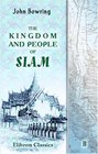 The Kingdom and People of Siam With a Narrative of the Mission to That Country in 1855 Volume 2