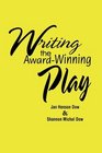 Writing the AwardWinning Play
