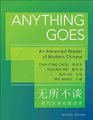 Anything Goes An Advanced Reader of Modern Chinese