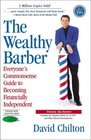 The Wealthy Barber: Everyone's Commonsense Guide to Becoming Financially Independent