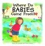 Where Do Babies Come From