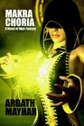 Makra Choria A Novel of High Fantasy