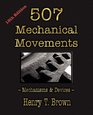 507 Mechanical Movements Mechanisms and Devices