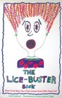 The LiceBuster Book What to Do When Your Child Comes Home With Head Lice