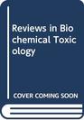 Reviews in Biochemical Toxicology  Volume 9