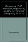 Geography 1619 Manufacturing Industry and the Environment