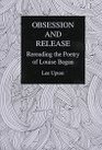 Obsession and Release Rereading the Poetry of Louise Bogan