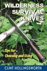 Wilderness Survival Knives Tips for Choosing and Using