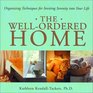 The WellOrdered Home Organizing Techniques for Inviting Serenity into Your Life