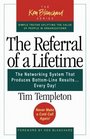 The Referral of a Lifetime  The Networking System that Produces BottomLine Results    Every Day