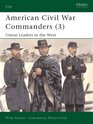 American Civil War Commanders   Union Leaders in the West