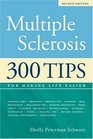 Multiple Sclerosis 300 Tips for Making Life Easier