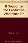 IT Support in the Productive Workplace