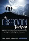 The Dissertation Journey A Practical and Comprehensive Guide to Planning Writing and Defending Your Dissertation