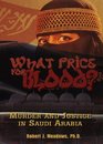 What Price for Blood Murder and Justice in Saudi Arabia