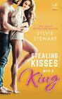 Stealing Kisses With a King A Royal Romantic Comedy