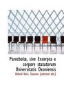 Parecbola sive Excerpta e corpore statutorum Universitatis Oxoniensis