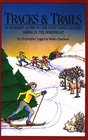 Tracks and Trails An Insider's Guide to the Best CrossCountry Skiing in the Northeast