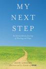 My Next Step An Extraordinary Journey of Healing and Hope