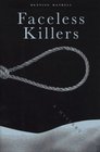 Faceless Killers (Kurt Wallander, Bk 1)