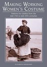 Making Working Women's Costume Patterns for Clothes From the Mid15th to Mid20th Centuries