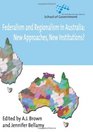 Federalism and Regionalism in Australia New Approaches New Institutions
