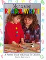 Montessori Read And Write A Parents' Guide to Literacy for Children