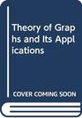 The Theory of Graphs and its Applications