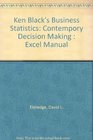 Ken Black's Business Statistics Contempory Decision Making  Excel Manual