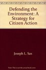 Defending the environment A strategy for citizen action