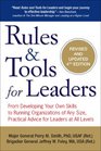 Rules  Tools for Leaders From Developing Your Own Skills to Running Organizations of Any Size Practical Advice for Leaders at All Levels