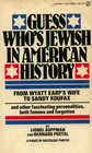 Guess Who is Jewish in American History