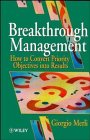 Breakthrough Management  How to Convert Priority Objectives into Results