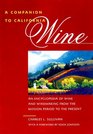 A Companion to California Wine An Encyclopedia of Wine and Winemaking from the Mission Period to the Present