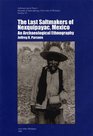 The Last Saltmakers of Nexquipayac Mexico An Archaeological Ethnography