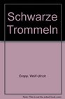 Schwarze Trommeln