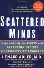 Scattered Minds Hope and Help for Adults with ADHD