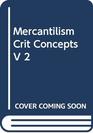 MercantilismCrit Concepts V 2