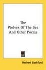 The Wolves Of The Sea And Other Poems