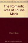The romantic lives of Louise Mack
