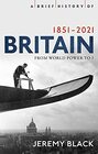 A Brief History of Britain 18512010 A Nation Transformed
